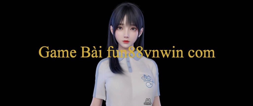 Khám Phá Thế Giới Giải Trí Trực Tuyến Cùng Fun88Vnwin Com Đỉnh Cao Hấp Dẫn