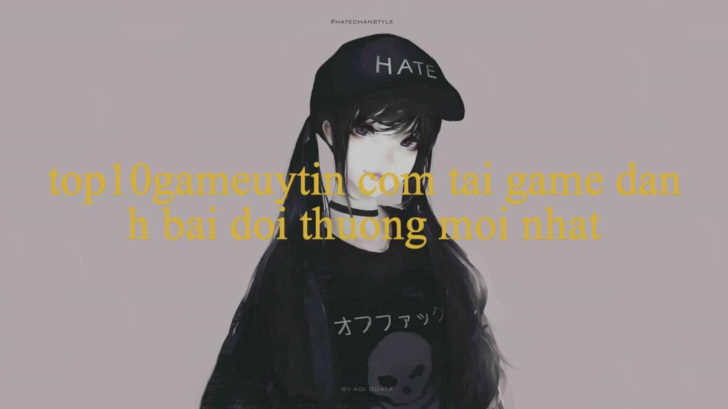 Khám Phá Top10Gameuytin Com Cổng Game Đỉnh Cao Cho Người Chơi